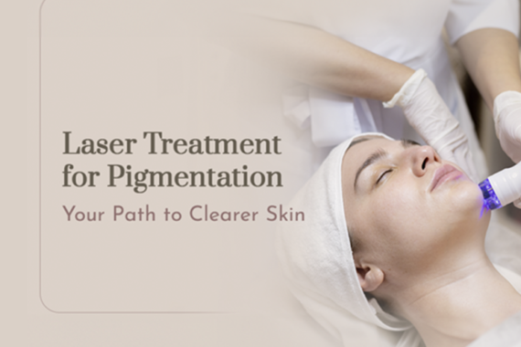 Banishing Dark Spots : Laser Treatment for Pigmentation Explained