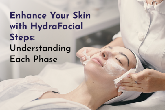 understanding hydrafacial steps